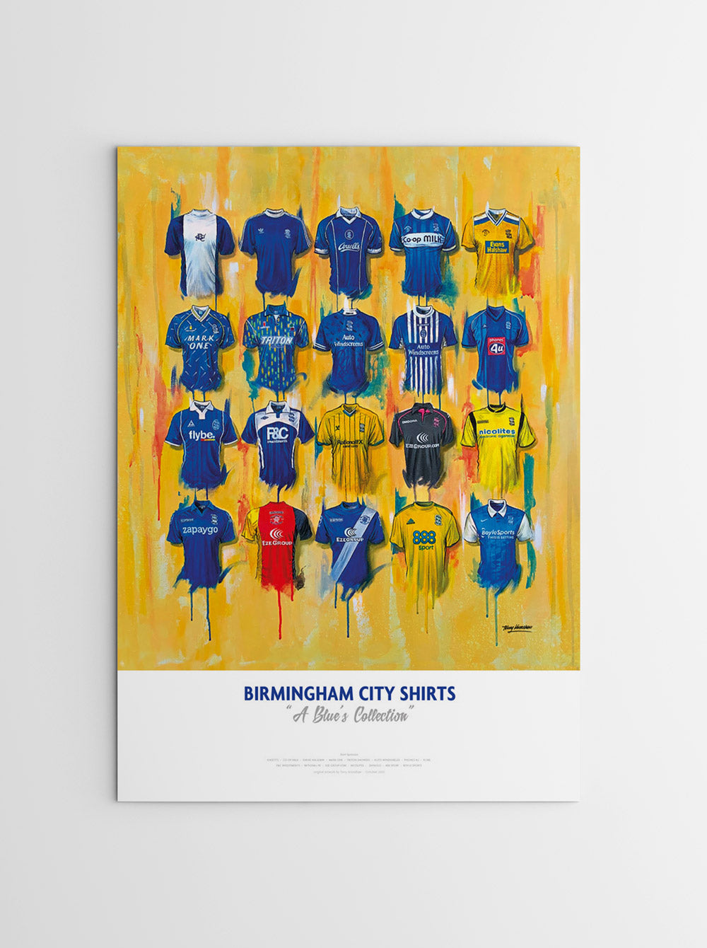A high-quality limited edition A2 print featuring 20 iconic Birmingham City football jerseys worn by the club's legends throughout their history. The kits are mainly blue or white, with blue accents and feature the Birmingham City crest, kit manufacturer, and shirt sponsor logos on the front. The artwork is a high-quality print of a hand-painted original, which uses textured brushstrokes to create a dynamic effect.