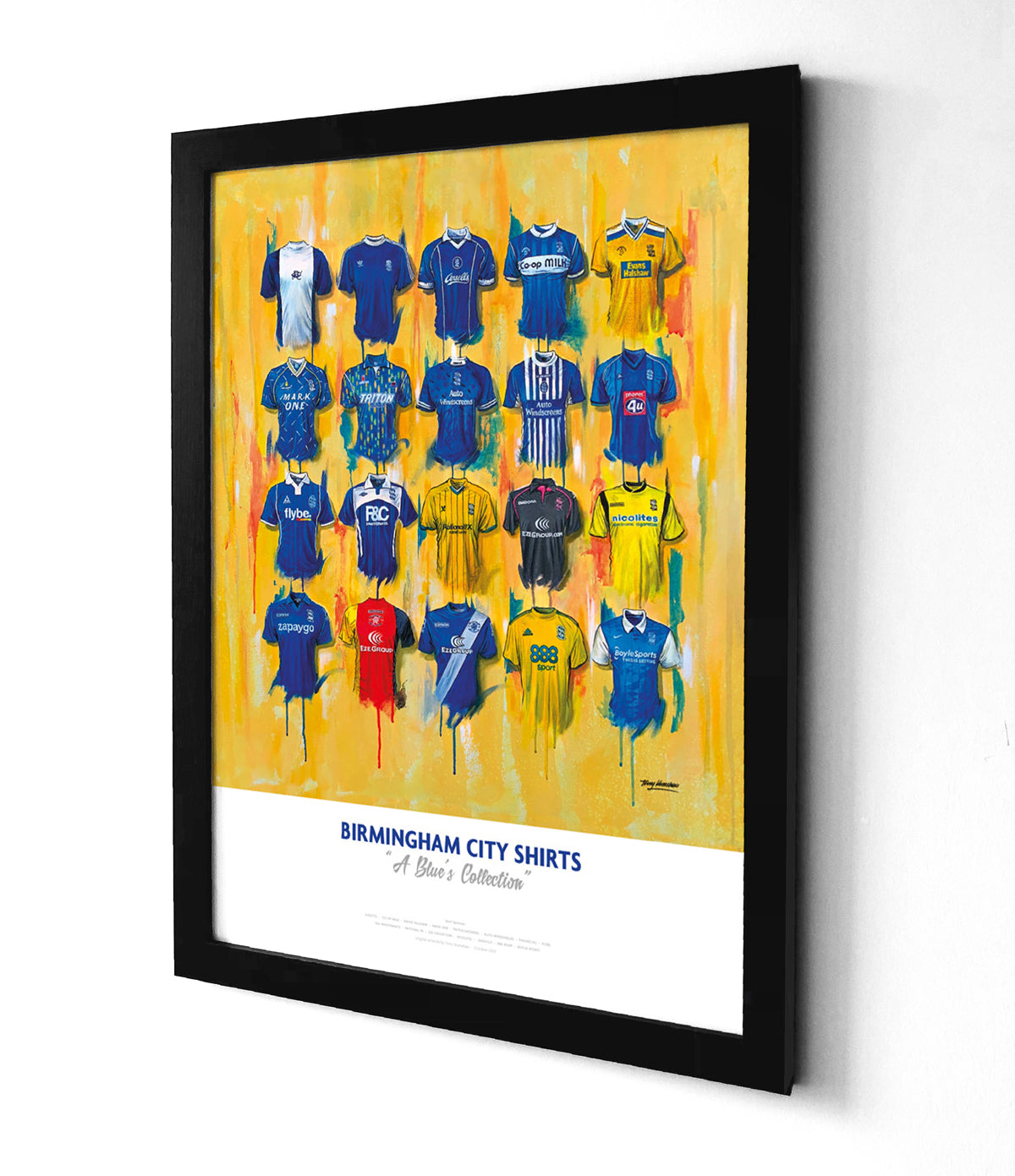 A high-quality limited edition A2 print featuring 20 iconic Birmingham City football jerseys worn by the club's legends throughout their history. The kits are mainly blue or white, with blue accents and feature the Birmingham City crest, kit manufacturer, and shirt sponsor logos on the front. The artwork is a high-quality print of a hand-painted original, which uses textured brushstrokes to create a dynamic effect.