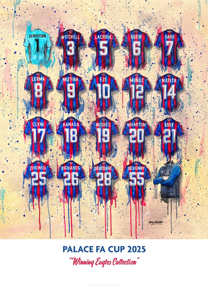 Crystal Palace FA Cup Winners - A2 Signed Limited Edition Prints (Pre - Order) - Terry Kneeshaw Art